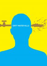 Dirty Water Kills.