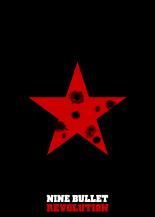Nine Bullet Revolution