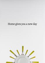 Home gives you a new day