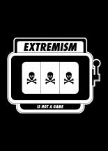 Extremism is not a game