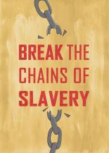 Break The Chains of Slavery