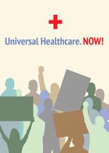 Universal Healthcare. NOW!