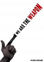 We are the weapon