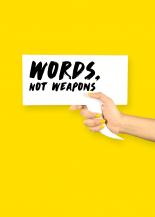 Words, Not Weapons