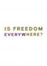 Is Freedom Everywhere ?