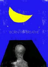 born to breathe