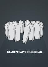 Death Penalty Kills Us All