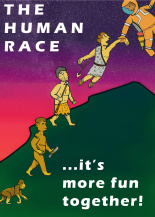 The Human Race...it's more fun together!