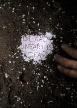 LITERACY UNEARTHS IDEAS