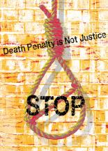 Stop! Death Penalty is Not Justice