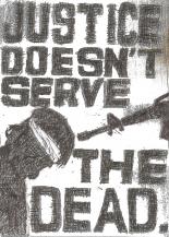 Justice Doesnt Serve The Dead