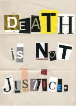 DEATH IS NOT JUSTICE.