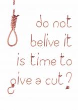 Do not belive it is time to give a cut
