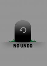 No Undo