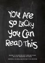 You Are So Lucky You Can Read This