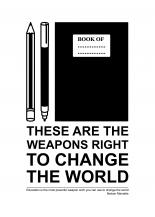 THESE ARE THE WEAPONS RIGHT TO CHANGE THE WORLD