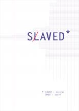 Slaved // Saved