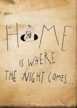 Home is where the night comes...