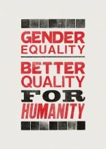 Gender Equality, Better Quality for Humanity